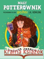 Mały potterownik. Hermiona Granger. Przewodnik... J. K. Rowling, Laura Proietti 9788382659948 Media Rodzina - książka