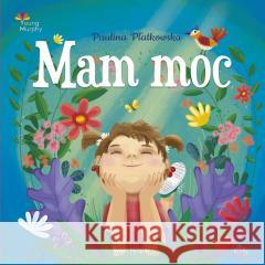Mam moc Paulina Płatkowska 9788368109887 Świat Książki - książka