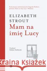 Mam na imię Lucy w.3 Elizabeth Strout 9788383600543 Wielka Litera - książka