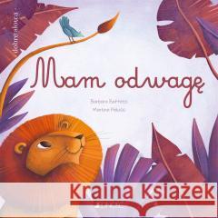 Mam odwagę Barbara Baffetti, Martina Peluso, Anna Gogolin 9788381447645 Jedność - książka