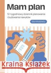 Mam plan Agnieszka Bala 9788368426601 WIR - książka