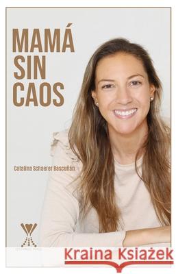 Mam? sin caos Catalina Schaere 9789563386653 Editorial Forja - książka