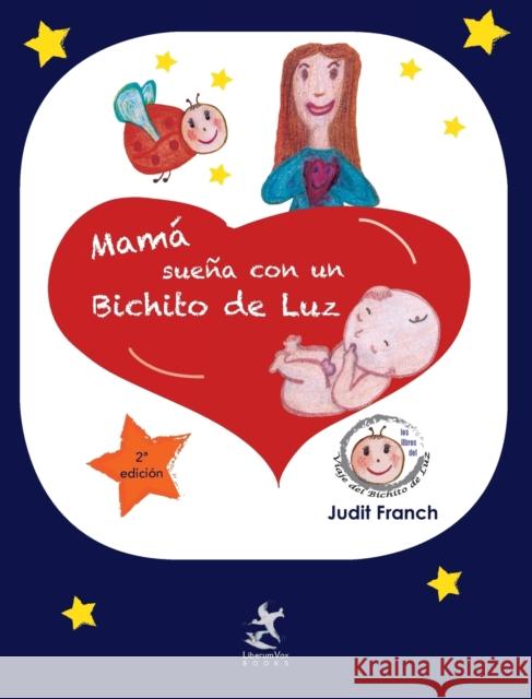 Mamá sueña con un Bichito de Luz Franch, Judit 9788417193003 Liberum Vox Books - książka