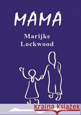 Mama Marijke Lockwood 9780987306975 Doctorzed Publishing - książka