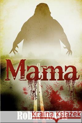 Mama Robin Morris 9781468196986 Createspace - książka