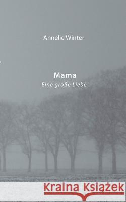 Mama Winter, Annelie 9783746905228 Tredition Gmbh - książka