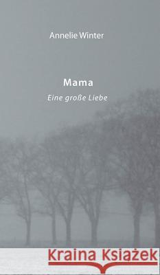 Mama Winter, Annelie 9783746905235 Tredition Gmbh - książka