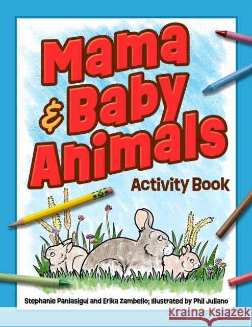 Mama & Baby Animals Activity Book Erika Zambello 9781647555627 Adventure Publications - książka