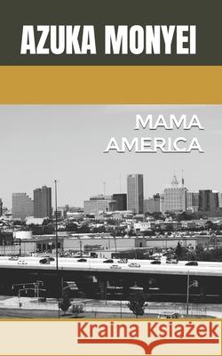 Mama America Azuka Monyei 9798472285179 Independently Published - książka