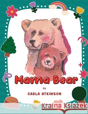 Mama Bear Carla Atkinson   9781960629982 Readersmagnet LLC - książka