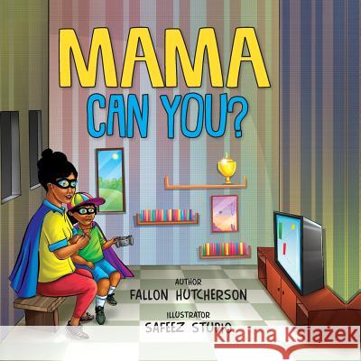 Mama Can You? Fallon Hutcherson Safeez Studio 9781732075603 Presh Publishing - książka