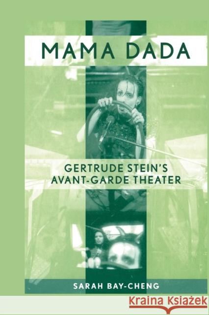 Mama Dada: Gertrude Stein's Avant-Garde Theatre Bay-Cheng, Sarah 9780415977234 Routledge - książka