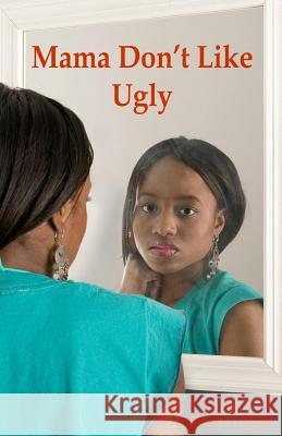 Mama Don't Like Ugly Rekaya Gibson 9780988738218 Gibson Girl Publishing Company LLC - książka