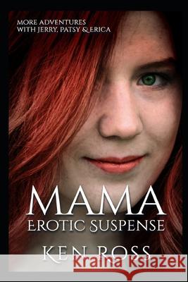 Mama: Erotic Suspense Ken Ross 9781081986940 Independently Published - książka