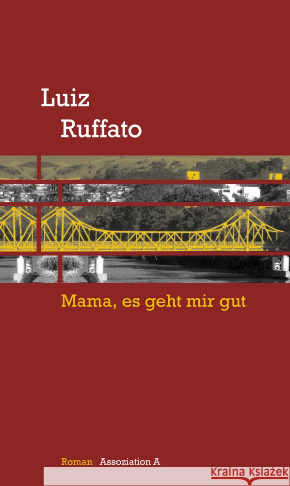 Mama, es geht mir gut : Roman Ruffato, Luiz 9783862414215 Assoziation A - książka