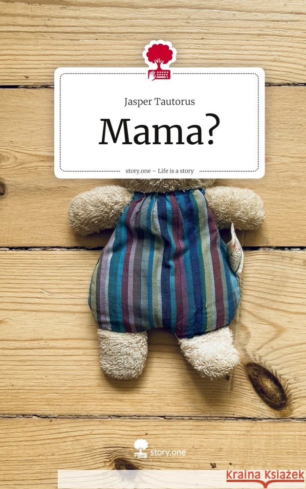 Mama?. Life is a Story - story.one Tautorus, Jasper 9783711801432 Storylution - książka