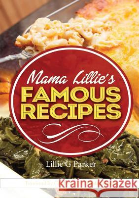 Mama Lillie's Famous Recipes Lillie G. Parker 9781631731839 Get-Success Inc - książka