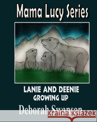 Mama Lucy Series - Growing Up - Book Two Deborah E. Swanson Pam Patterson 9781519348531 Createspace - książka