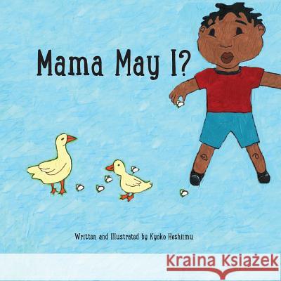 Mama may I? Heshiimu, Kyoko 9781492233718 Createspace Independent Publishing Platform - książka