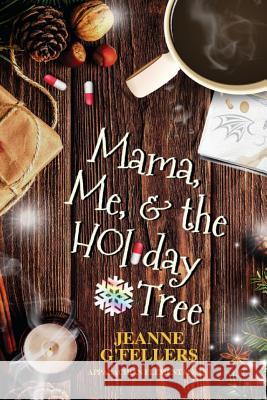 Mama, Me, and the Holiday Tree Jeanne Gfellers Jeanne Gfellers 9781732327757 Mountain Gap Books - książka