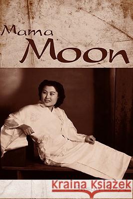 Mama Moon: A Testament to the Human Spirit Susan Gayle 9781439229903 Booksurge Publishing - książka