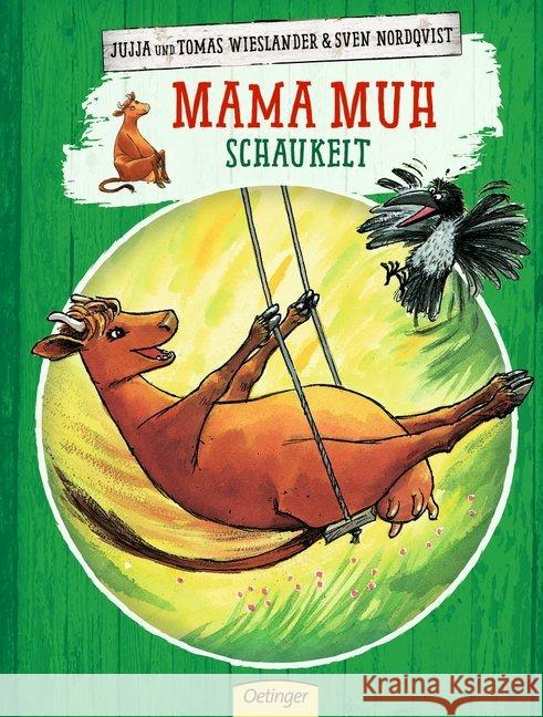 Mama Muh schaukelt : Aus d. Schwedischen v. Angelika Kutsch Wieslander, Jujja Wieslander, Tomas Nordqvist, Sven 9783789173035 Oetinger - książka