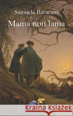 Mama non lama Samuele Baracani 9798722776563 Independently Published - książka