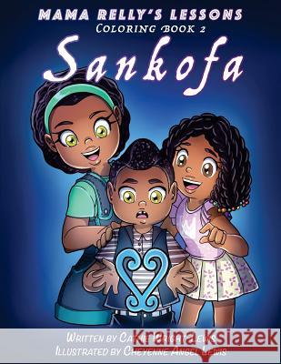 Mama Relly's Lessons: Book 2 - Sankofa Cathie Wright-Lewis Cheyenne Angel Lewis 9781726422871 Createspace Independent Publishing Platform - książka