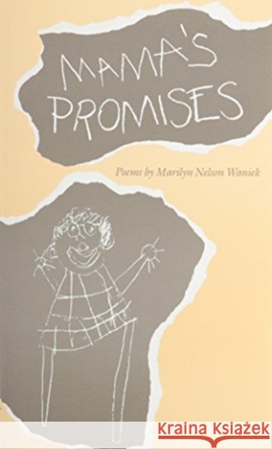 Mama's Promises: Poems Marilyn Nelson Waniek Marilyn Nelson 9780807112502 Louisiana State University Press - książka