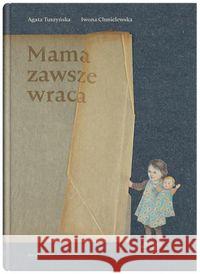 Mama zawsze wraca Tuszyńska Agata 9788381501286 Dwie Siostry - książka