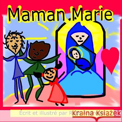 Maman Marie Ruth Andrews 9781494872878 Createspace - książka