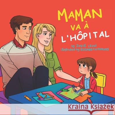 Maman va à l'hôpital Parkes, Elizabeth 9780999462843 Homecooked Entertainment - książka