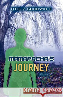 Mamapacha's Journey Otis V. Goodwi 9781517187514 Createspace - książka