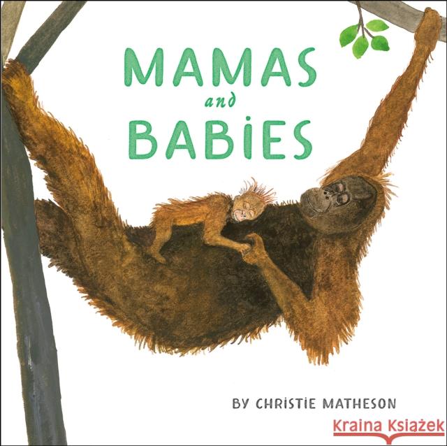 Mamas and Babies Christie Matheson 9780593659281 Penguin Young Readers - książka