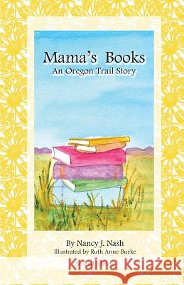 Mama's Books Nancy Nash Ruth Anne Burke 9780983865360 Doorlight Publications - książka