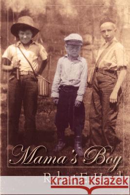 Mama's Boy Robert E. Hood 9780595394777 iUniverse - książka
