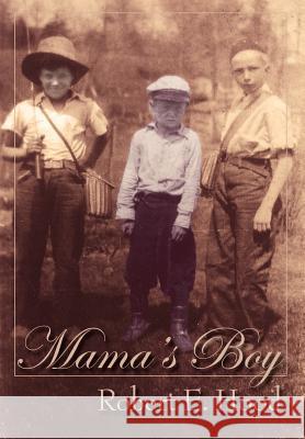 Mama's Boy Robert E. Hood 9780595839551 iUniverse - książka