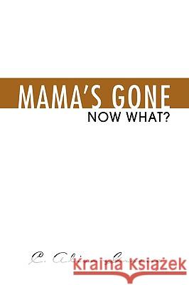 Mama's Gone C. Alisa Greene 9781436328074 Xlibris Corporation - książka