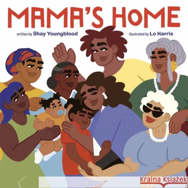 Mama's Home Shay Youngblood Lo Harris 9780593180228 Random House USA Inc - książka