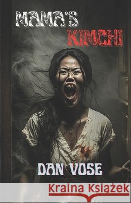 Mama's Kimchi Dan Vose   9798415898350 Independently Published - książka