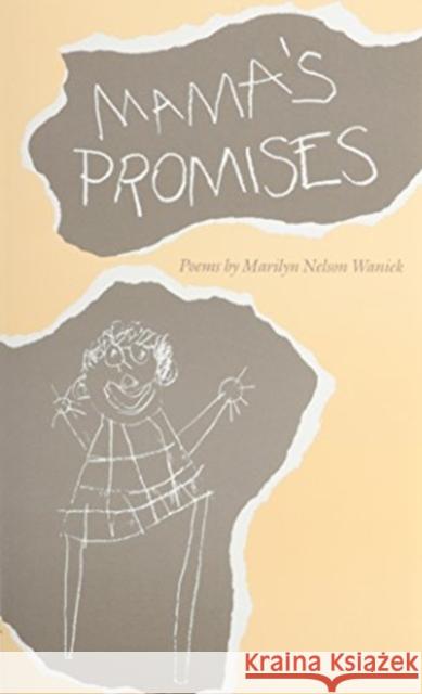Mama's Promises: Poems Marilyn Nelson Waniek Marilyn Nelson 9780807112502 Louisiana State University Press - książka
