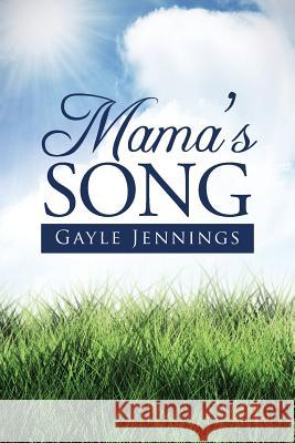 Mama's Song Gayle Jennings 9781490859132 WestBow Press - książka