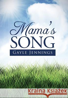 Mama's Song Gayle Jennings 9781490859149 WestBow Press - książka