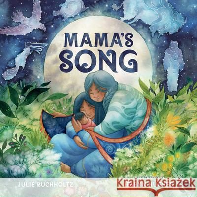 Mama's Song Julie Buchholtz Faryn Hughes 9781534113459 Sleeping Bear Press - książka