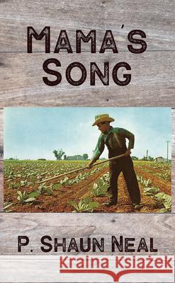 Mama's Song P. Shaun Neal 9781947504172 Bottom Dog Press - książka