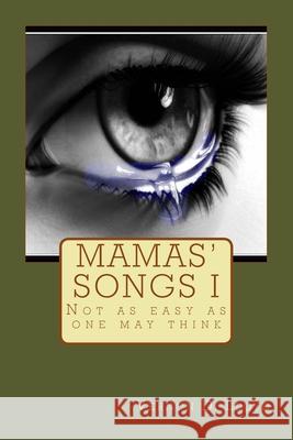 Mamas' Songs I: Issues in Motherhood Vernon D. Lloyd 9781534704411 Createspace Independent Publishing Platform - książka