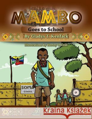 Mambo Goes to School Gladys T. Kenfack Hertzy O. Vital 9780990875727 Balafun LLC - książka
