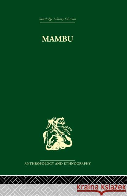 Mambu: A Melanesian Millennium Burridge, K. O. L. 9780415869294 Routledge - książka