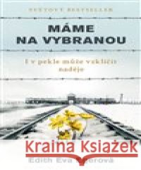 Máme na vybranou Edith Eva  Egerová 9788072528295 Práh - książka