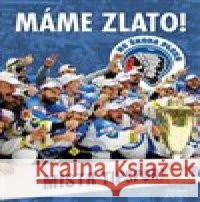 Máme zlato! kolektiv autorů 9788087338261 Starý most - książka